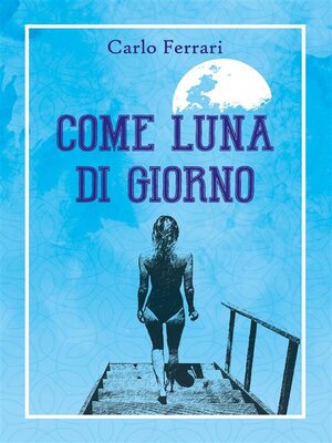 cover image of Come luna di giorno